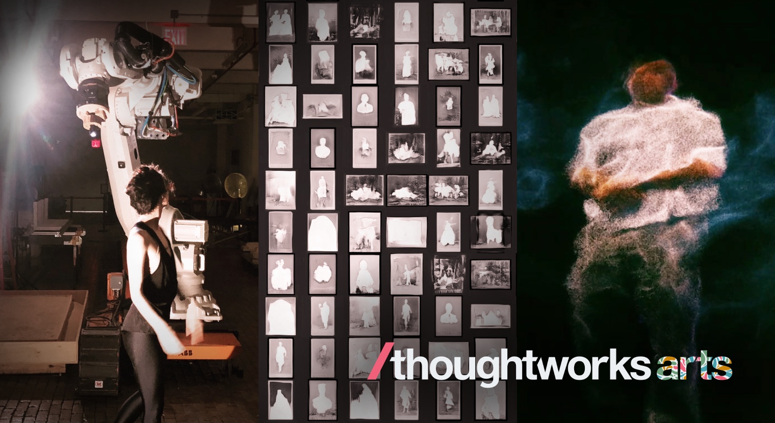 A triple panel image, showing a human dancer with a 16-foot robot (right), a grid of black and white portrait images with the human subjects erased (middle, and a point cloud image (right), stamped with the logo for Thoughtworks Arts.